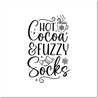 Hot Chocolate Lover, Winter Season Sayings Hot Cocoa and Fuzzy Socks Posters and Art